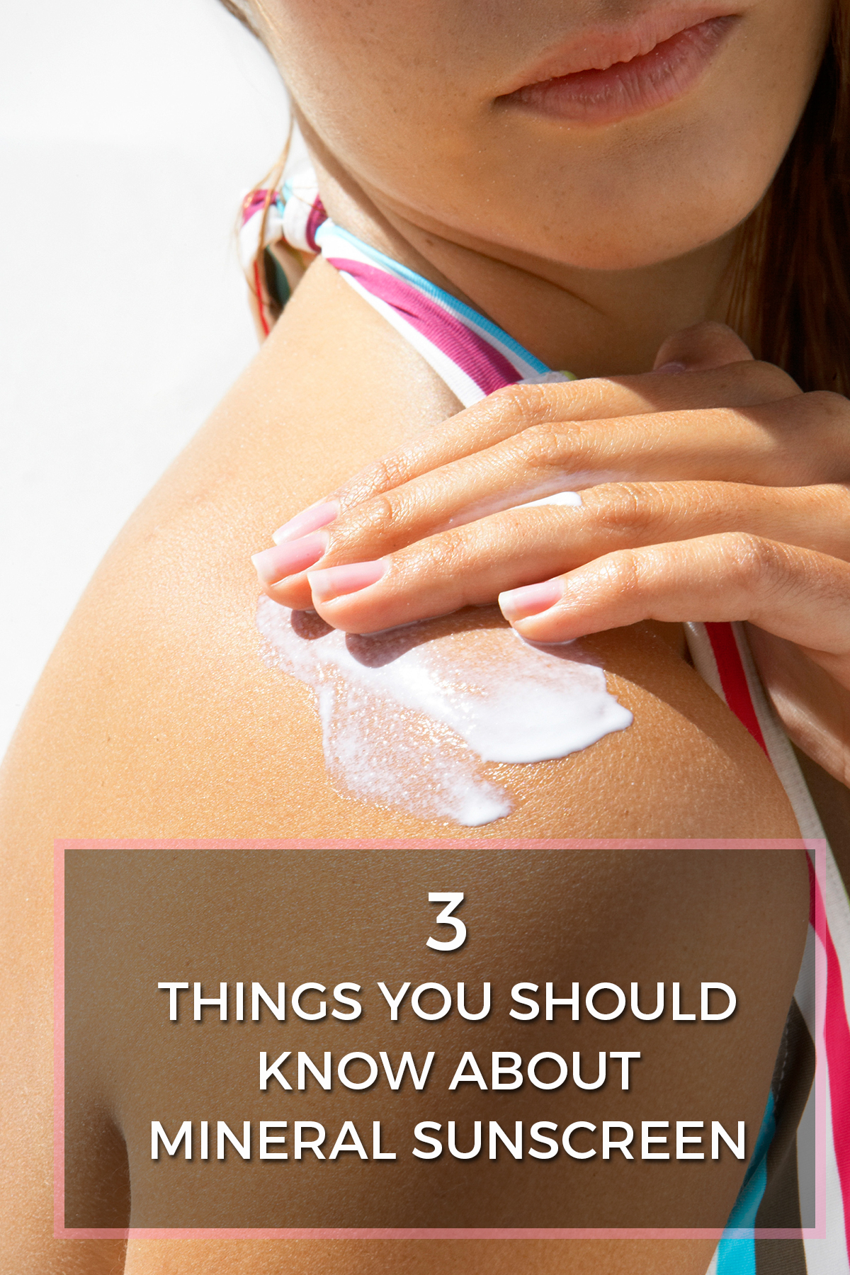 3 Reasons Why You Should Try Mineral Sunscreen