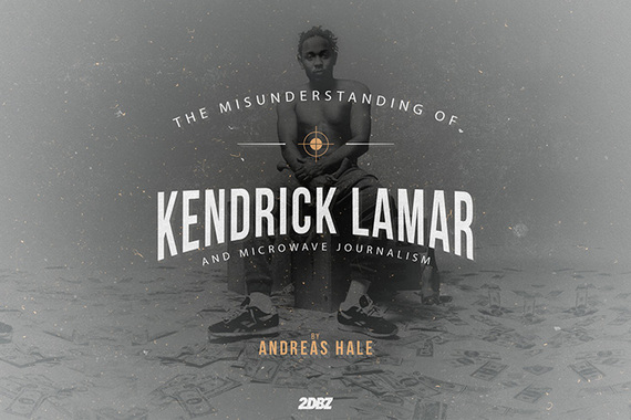 The Misunderstanding Of Kendrick Lamar & Microwave Journalism
